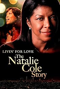 Primary photo for Livin' for Love: The Natalie Cole Story