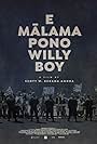 E Malama Pono, Willy Boy (2022)