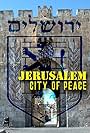 Jerusalem: City of Peace (2019)