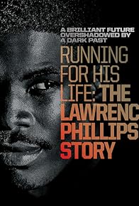 Primary photo for Running for His Life: The Lawrence Phillips Story