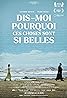 Dis-moi pourquoi ces choses sont si belles (2023) Poster