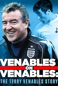 Primary photo for Venables on Venables: The Terry Venables Story