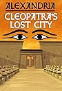 Alexandria: Cleopatra's Lost City (2003)