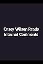 Casey Wilson Reads Internet Comments (2009)