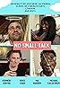 No Small Talk (TV Short 2021) Poster