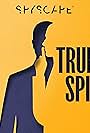 True Spies: Espionage - Investigation - Crime - Murder - Detective - Politics (2020)