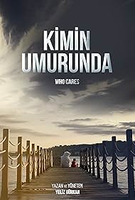 Kimin Umurunda - Who Cares (2021)