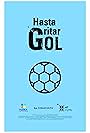 Hasta gritar gol (2017)