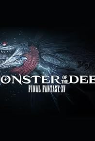 Primary photo for Monster of the Deep: Final Fantasy XV