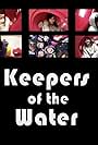 Keepers of the Water (2010)