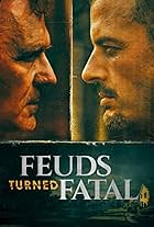 Feuds Turned Fatal