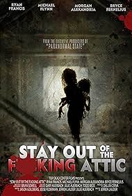 Stay Out of the F**king Attic (2020)