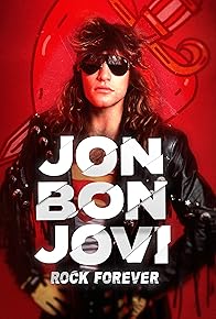 Primary photo for Jon Bon Jovi: Rock Forever