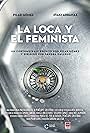 La loca y el feminista (2022)