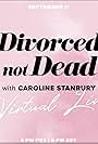 Divorced Not Dead with Caroline Stanbury: Virtual Live (2020)