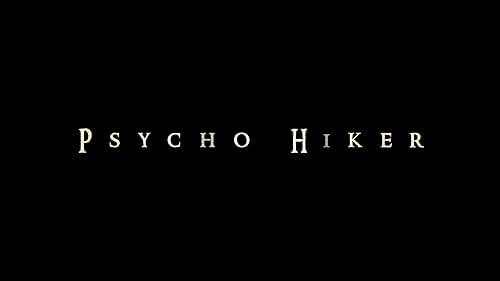 The Official Psycho Hiker Trailer