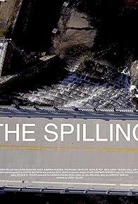 Primary photo for The Spilling