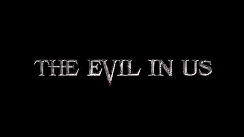 The Evil In Us - Trailer