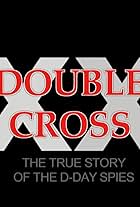 Double Cross: The True Story of the D-day Spies