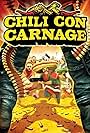 Chili Con Carnage (2007)