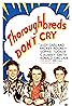 Thoroughbreds Don't Cry (1937) Poster