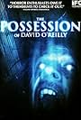 The Possession of David O'Reilly