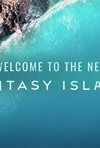 Primary photo for Welcome to the New Fantasy Island