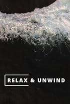 Relax & Unwind