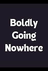 Boldly Going Nowhere (2009)