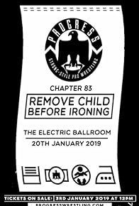 Primary photo for Progress Wrestling Progress Chapter 83: Remove Child Before Ironing