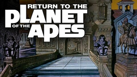 Return to the Planet of the Apes