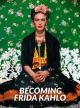 Becoming Frida Kahlo (TV Miniseries)