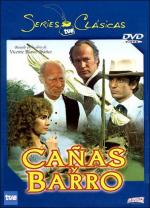 Cañas y barro (TV Miniseries)