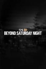 SNL50: Beyond Saturday Night (TV Series)