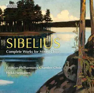 Estonian Philharmonic Chamber Choir, Heikki Seppanen - Sibelius: Complete Works for Mixed Choir (2015) 2CDs