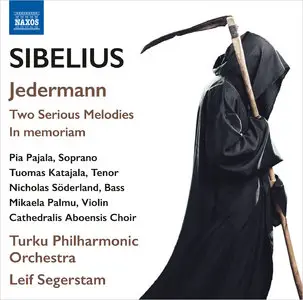 Leif Segerstam, Turku Philharmonic Orchestra - Jean Sibelius: Jedermann; Two Serious Melodies; In memoriam (2015)