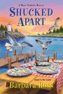 Shucked Apart (Maine Clambake Series #9)