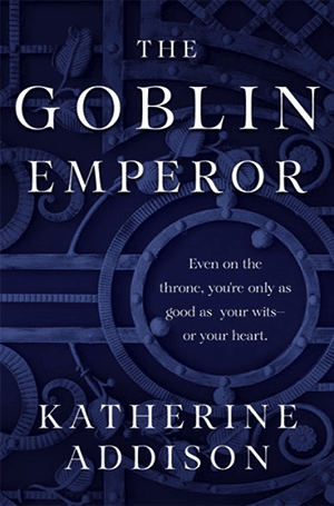 Cover of The Goblin Emperor by Katherine Addison