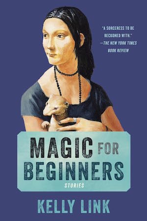 Cover of Magic for Beginners by Kelly Link