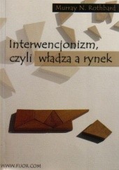 Interwencjonizm, czyli władza a rynek