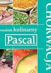 Okładka książki Przewodnik kulinarny. Chorwacja praca zbiorowa