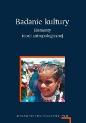 Badanie kultury. Elementy teorii antropologicznej