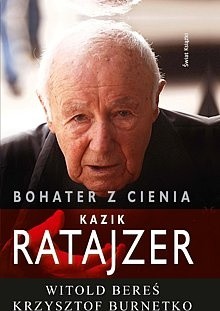 Bohater z cienia. Kazik Ratajzer