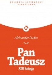 Pan Tadeusz XIII Księga (noc poślubna Tadeusza i Zosi) - Aleksander Fredro