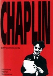 Okładka książki Chaplin. Jego życie i sztuka David Robinson