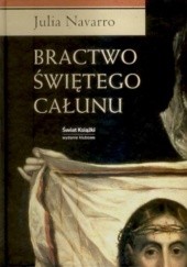 Okładka książki Bractwo świętego całunu Julia Navarro