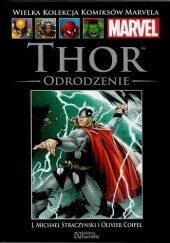 Okładka książki Thor: Odrodzenie Olivier Coipel, Laura Martin, Mark Morales, Paul Mounts, Joseph Michael Straczynski