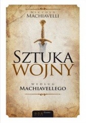 Okładka książki Sztuka wojny według Machiavellego Niccolò Machiavelli