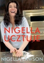 Okładka książki Nigella ucztuje Nigella Lawson