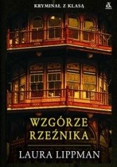 Okładka książki Wzgórze Rzeźnika Laura Lippman